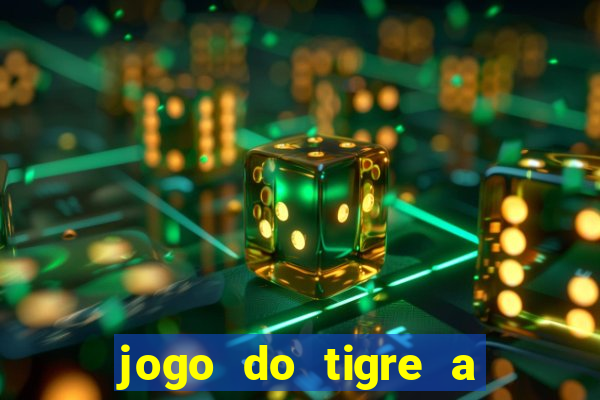 jogo do tigre a partir de 5 reais